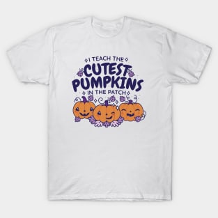 I Teach the Cutest Pumpkins in the Patch // Cute Teacher Halloween T-Shirt